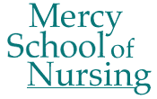 Mercy School of Nursing Mercy School of Nursing